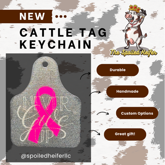 Breast Cancer Never Give Up Cattle Tag Keychain