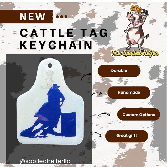 Barrel Racing Well Behaved Women Seldom Make History Cattle Tag Keychain *small errors*